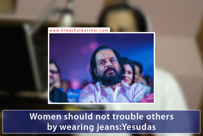 Women-should-not-trouble-others-by-wearing-jeans-Yesudas
