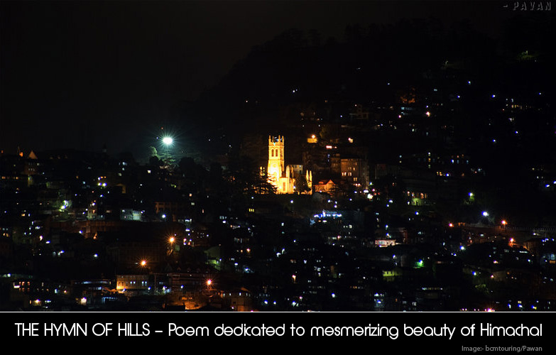THE HYMN OF HILLS – Poem dedicated to mesmerizing beauty of Himachal