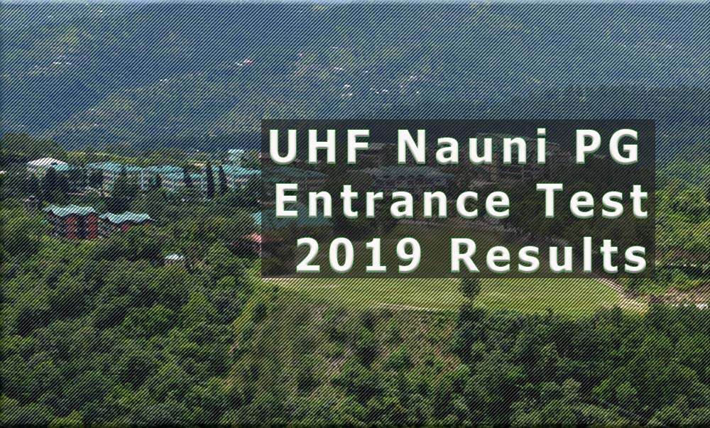 UHF Nauni PG Entrance Test 2019 Results