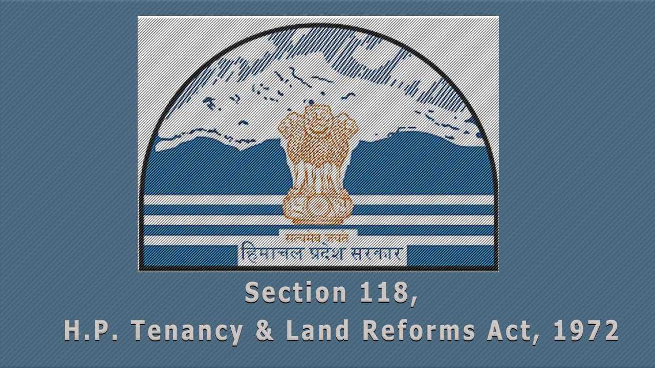 Demand to Revoke section 118 of HP tenancy & land reforms act